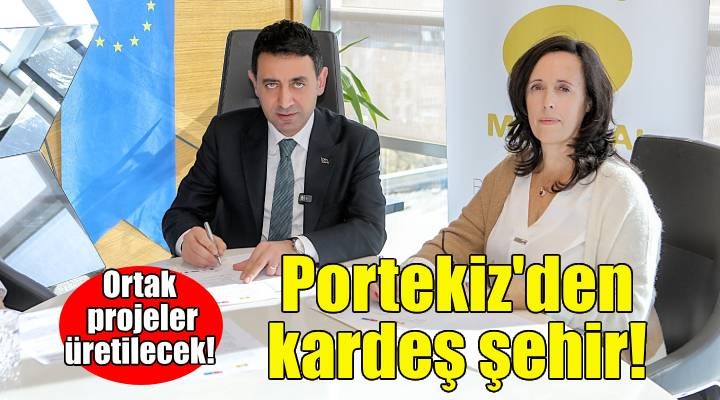 Bayraklı’ya Portekiz’den kardeş şehir!