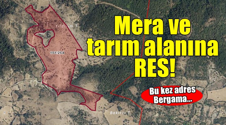 Bergama'da mera ve tarım alanına RES projesi...