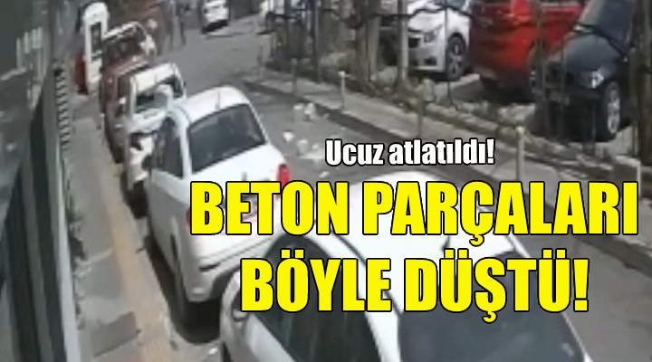 Beton parçaları böyle düştü!