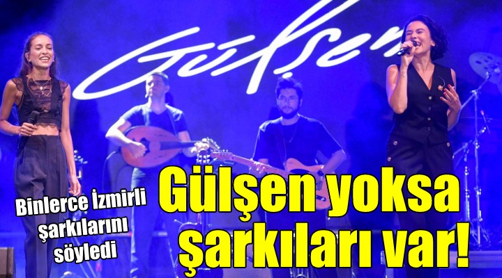 Binlerce İzmirli Gülşen'in şarkılarını söyledi...