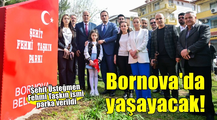 Bir kahramanın adı Bornova'da yaşayacak