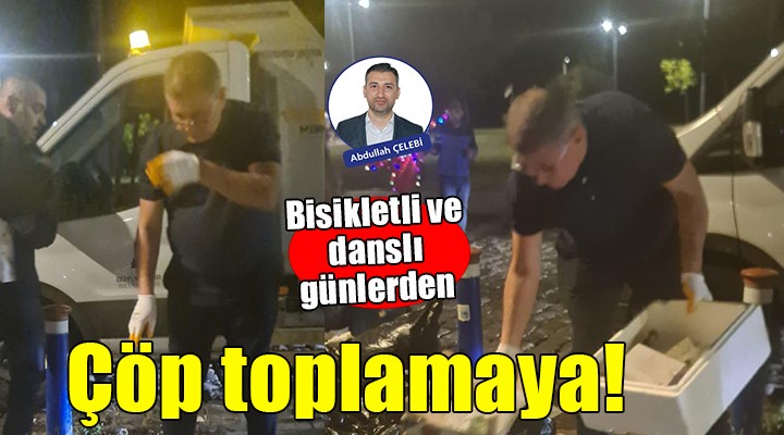 Bisikletli ve danslı günlerden çöp toplamaya!