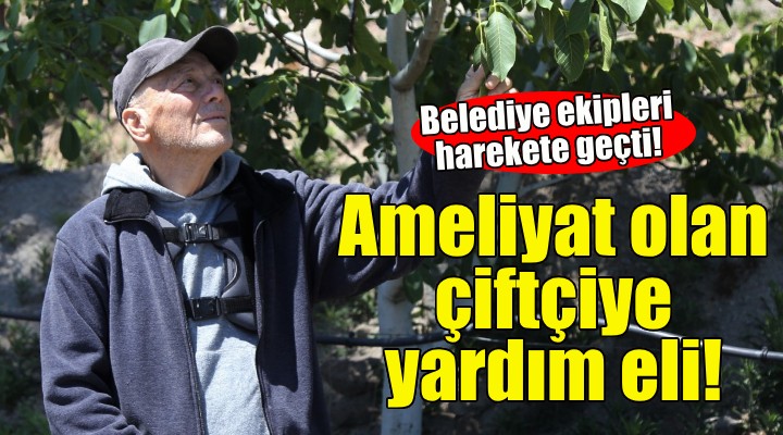 Bornova Belediyesi'nden ameliyat olan çiftçiye yardım eli!