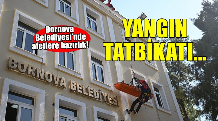 Bornova Belediyesi'nde yangın tatbikatı...