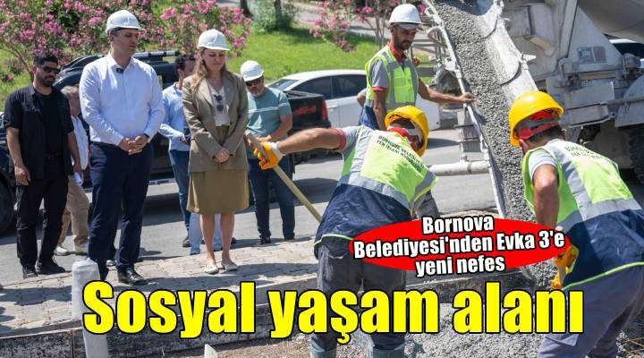 Bornova Belediyesi'nden sosyal yaşam alanı müjdesi