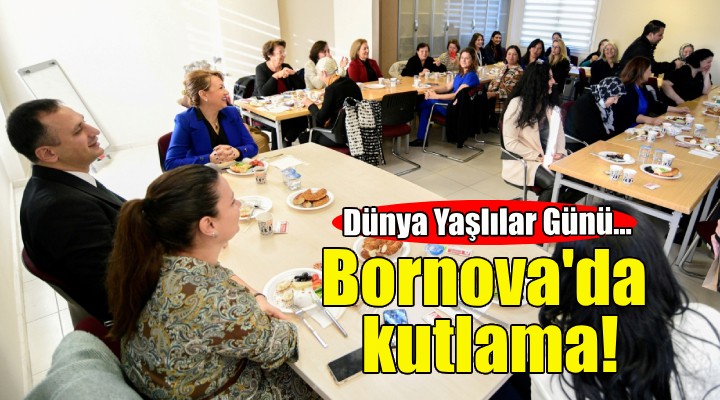 Bornova'da Dünya Yaşlılar Günü kutlaması!