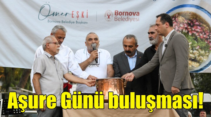 Bornova'da Geleneksel Aşure Günü buluşması!