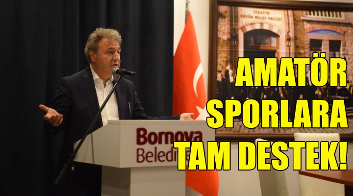 Bornova'da amatör sporlara tam destek!