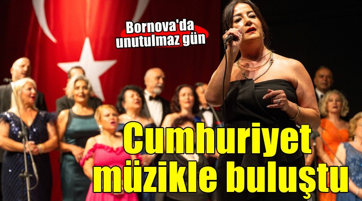 Bornova'da cumhuriyet, müzikle buluştu