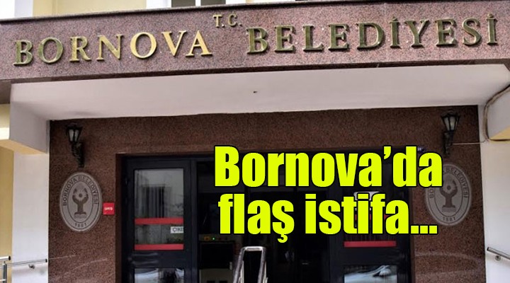 Bornova'da flaş istifa...