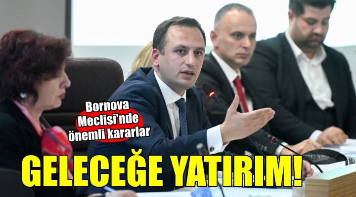 Bornova'da gelecek odaklı kararlar...