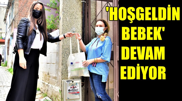 Bornova'da hoşgeldin bebek uygulaması devam!