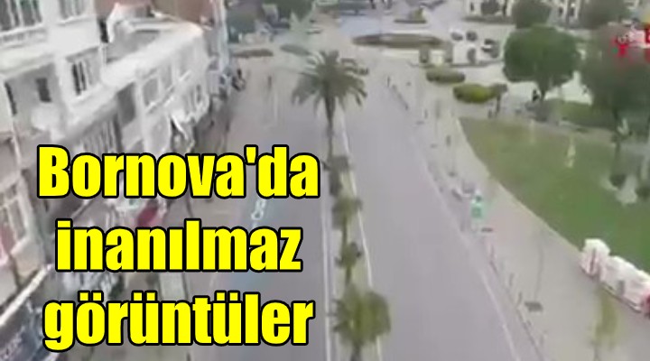 Bornova'da inanılmaz görüntüler!