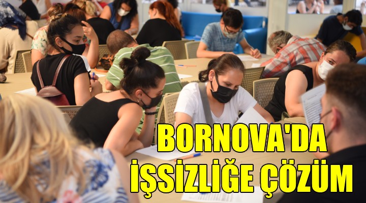 Bornova'da işsizlik sorununa çözüm!