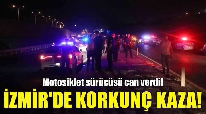 İzmir'de korkunç kaza!