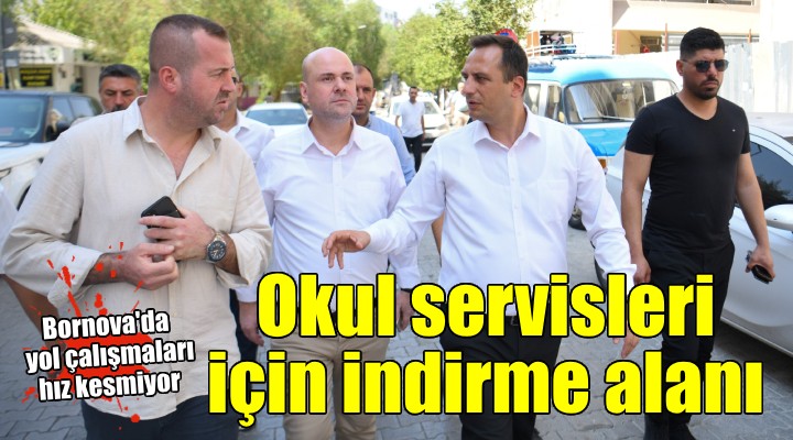 Bornova'da okul servisleri için indirme alanı...