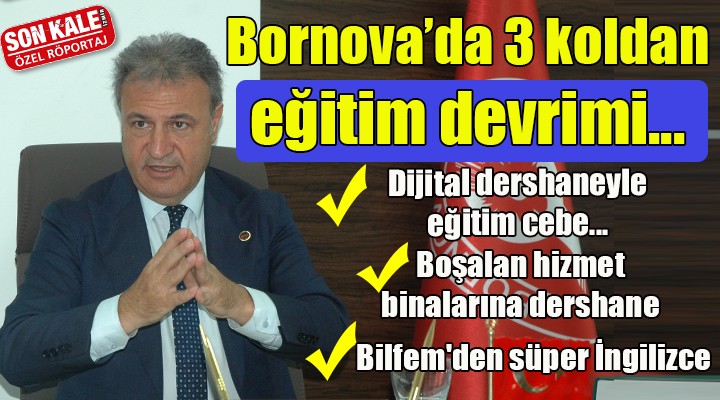 Bornova'da üç koldan eğitim devrimi!