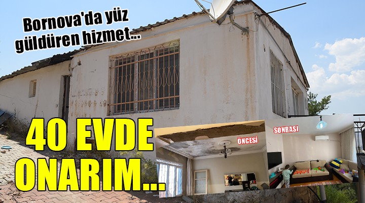 Bornova'da yüz güldüren hizmet... 40 EVDE ONARIM!