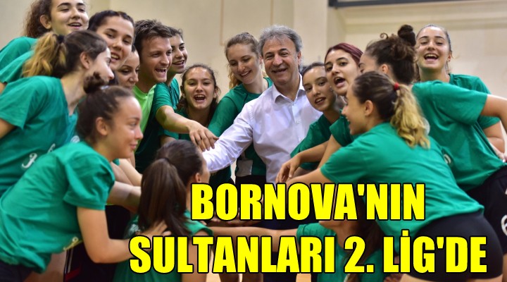 Bornova'nın Sultanları 2. Lig'de