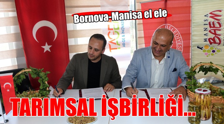 Bornova ve Manisa arasında tarımsal işbirliği...