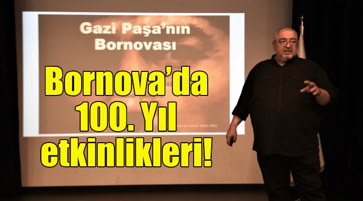 Bornova'da 100. Yıl etkinlikleri sürüyor!