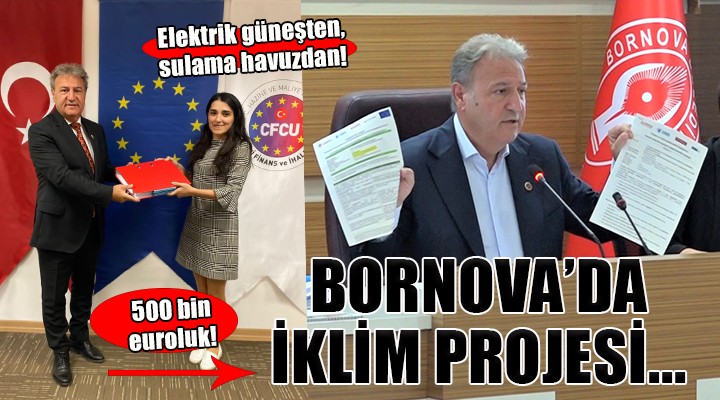 Bornova’da 500 bin euroluk iklim projesi...