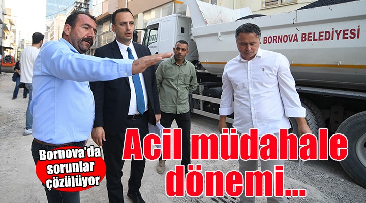 Bornova'da ‘Acil Müdahale' dönemi...