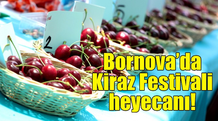 Bornova’da Kiraz Festivali heyecanı!