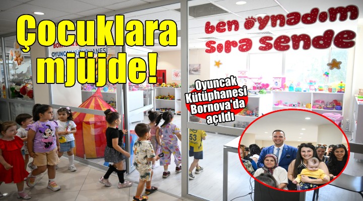 Bornova'da Oyuncak Kütüphanesi açıldı