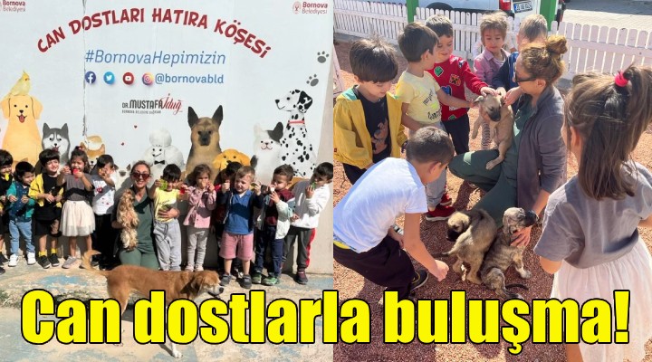 Bornova'da çocuklar can dostlarıyla buluştu!