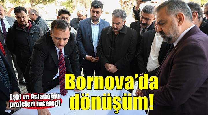 Bornova'da dönüşüm hız kesmiyor