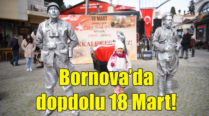 Bornova'da dopdolu 18 Mart!