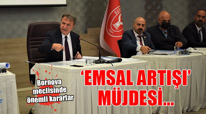 Bornova'da ‘emsal artışı' müjdesi