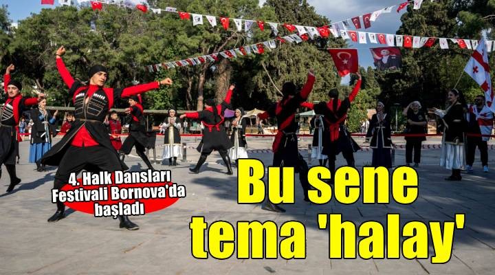 Bornova’da halayla bütünleşen kültürler buluşması