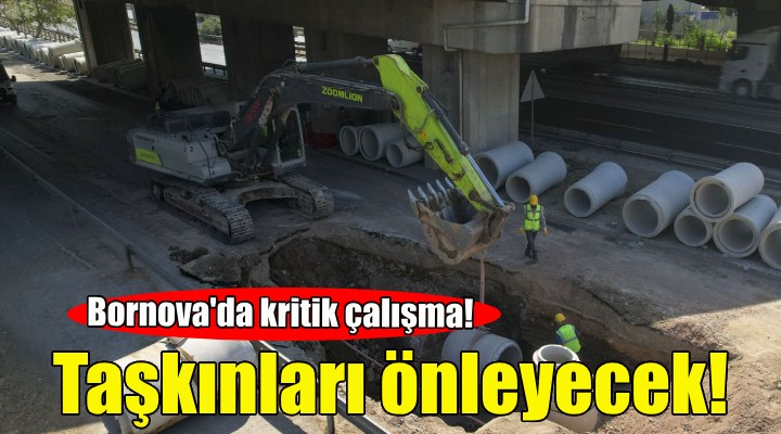 Bornova'da kritik çalışma... Taşkınları önleyecek!