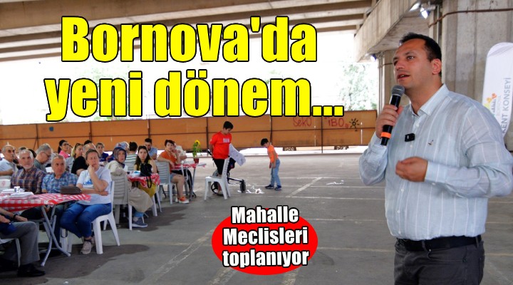 Bornova'da mahalle meclisleri dönemi başlıyor