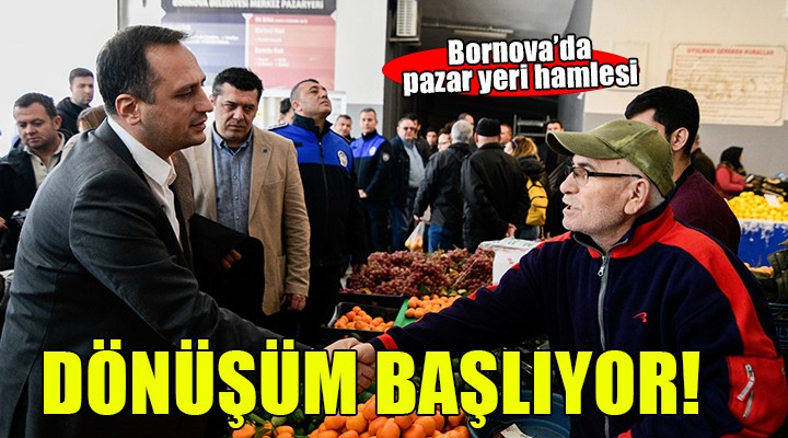 Bornova'da pazar yerlerinde dönüşüm