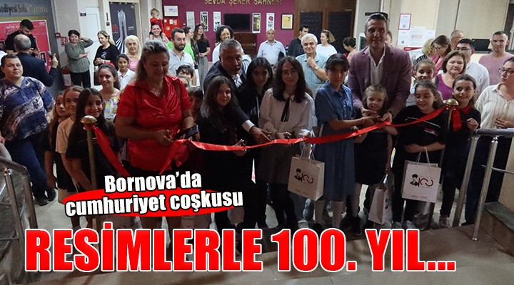 Bornova'da resimlerle 100. yıl coşkusu