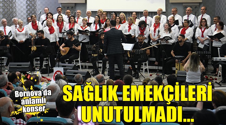 Bornova’da sağlık emekçileri anısına konser