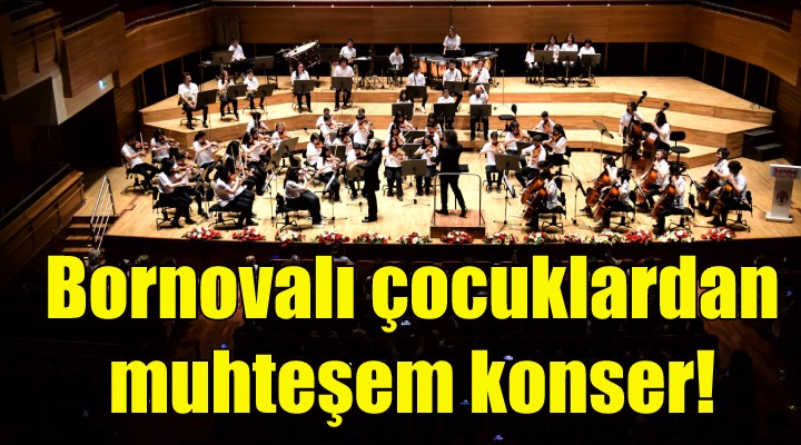 Bornovalı çocuklardan muhteşem konser!