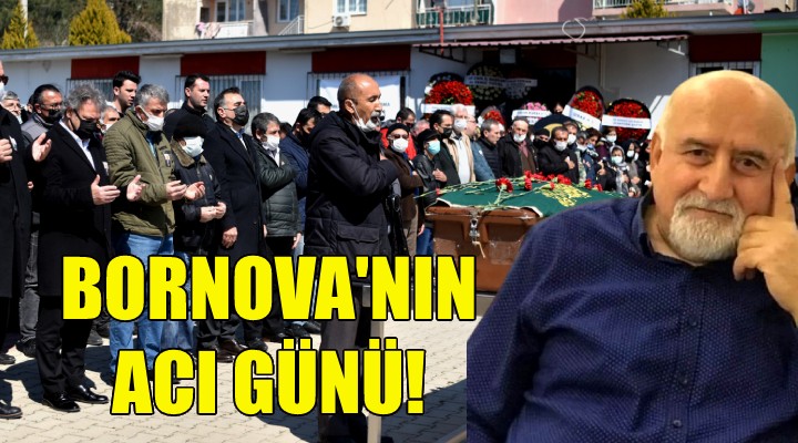 Bornova’nın acı günü!