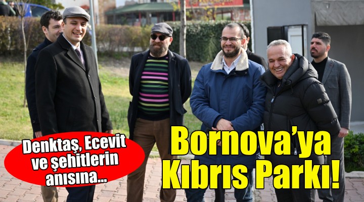 Bornova'ya Kıbrıs Parkı!