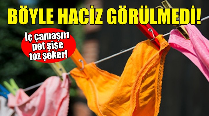 Böyle haciz görülmedi... İç çamaşırı, toz şeker, pet şişe!