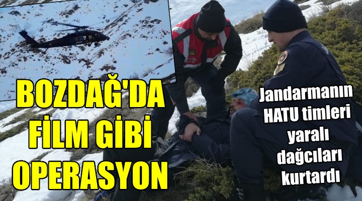 Bozdağ'da yaralı dağcılar için nefes kesen operasyon! İlk kez HATU timleri kullanıldı...