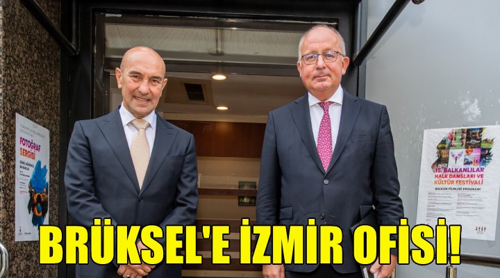 Brüksel'e İzmir ofisi!