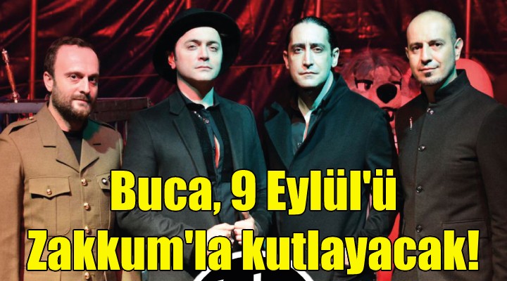 Buca, 9 Eylül'ü Zakkum'la kutlayacak!