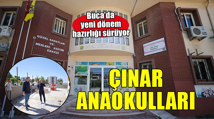 Buca Belediyesi Çınar Anaokulları yeni döneme hazırlanıyor!