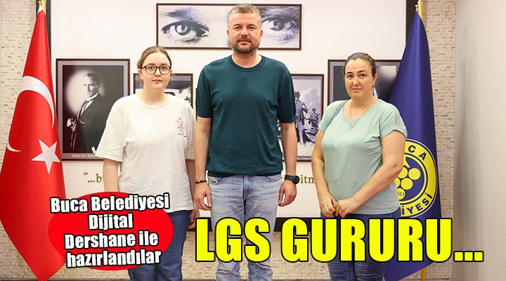 Buca Belediyesi Dijital Dershane'nin LGS gururu...