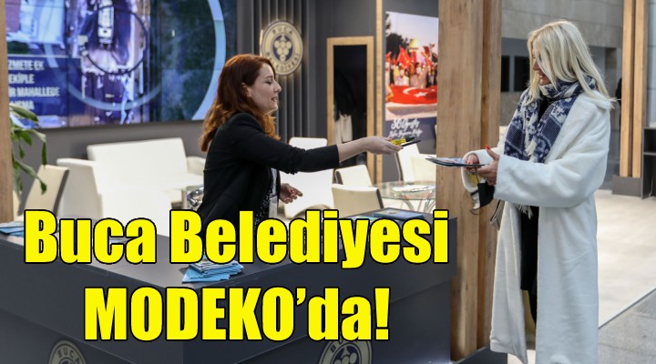 Buca Belediyesi MODEKO'da!