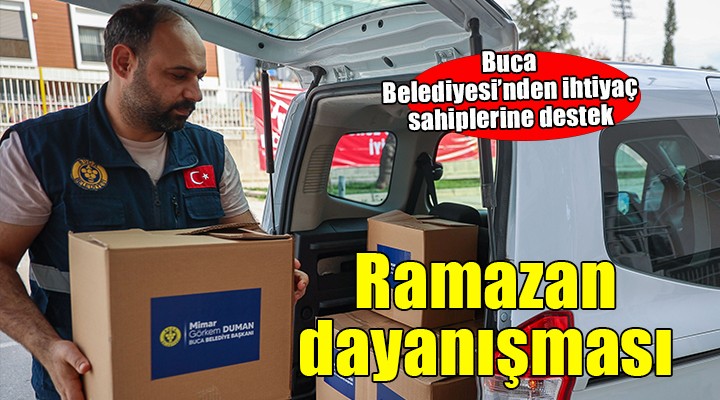 Buca Belediyesi'nden ihtiyaç sahiplerine Ramazan kolisi